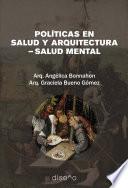 POLÍTICAS EN SALUD Y ARQUITECTURA-SALUD MENTAL