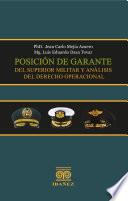 Posición de garante del superior militar y análisis del derecho operacional