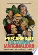 Precariedad, exclusión, marginalidad