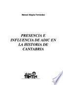 Presencia e influencia de ADIC en la historia de Cantabria