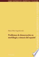 Problemas de demarcación en morfología y sintaxis del español