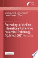 Proceedings of the First International Conference on Medical Technology (ICoMTech 2021)