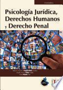 Psicología jurídica, derechos humanos y derecho penal