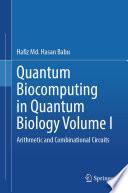 Quantum Biocomputing in Quantum Biology Volume I