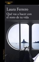 Qué vas a hacer con el resto de tu vida / What Will You Do with the Rest of Your Life?