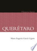 Querétaro. Historia breve