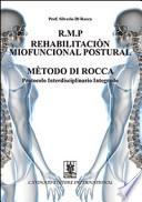 R.M.P. rehabilitacion miofuncional postural metodo di Rocca. Protocolo interdisciplinario integrado