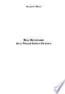Real diccionario de la vulgar lengua guanaca