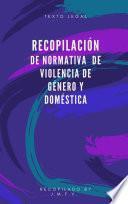 Recopilación de normativa de Violencia de Género y Doméstica
