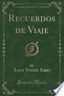 Recuerdos de Viaje (Classic Reprint)