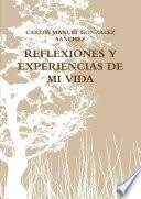 REFLEXIONES Y EXPERIENCIAS DE MI VIDA