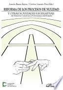 Reforma de los procesos de nulidad y otras novedades legislativas de Derecho canónico y eclesiástico del Estado . Actas de las XXXVI Jornadas de actualidad canónica