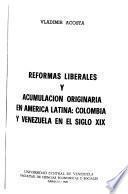 Reformas liberales y acumulación originaria en América Latina