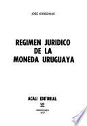 Régimen jurídico de la moneda uruguaya