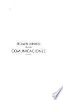Régimen jurídico de las comunicaciones ...