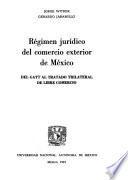 Régimen jurídico del comercio exterior de México