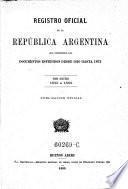 Registro oficial de la república Argentina que comprende los documentos espedidos desde 1810 hasta 1873