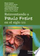 Reinventando a Paulo Freire en el siglo XXI