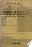 Religión, educación y vida cotidiana en Rodeo del Medio, Siglo XX