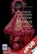 Religiosidades e identidades colectivas en México