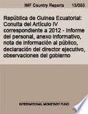 República de Guinea Ecuatorial: Conulta del Artículo IV correspondiente a 2012 - Informe del personal, anexo informativo, nota de información al público, declaración del director ejecutivo, observaciones del gobierno