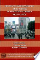 Respuestas gubernamentales en el Acuerdo de Asociación Económica México-Japón