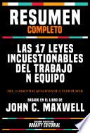 Resumen Completo - Las 17 Leyes Incuestionables Del Trabajo En Equipo (The 17 Essential Qualities Of A Team Player) - Basado En El Libro De John C. Maxwell