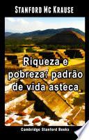 Riqueza e pobreza: padrão de vida asteca
