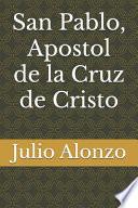 San Pablo, Apostol de la Cruz de Cristo