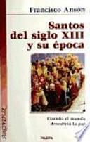 Santos del siglo XIII y su época