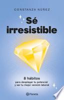 Sé irresistible
