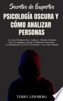 Secretos de Expertos - Psicología Oscura y Cómo Analizar Personas