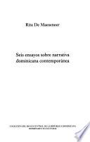 Seis ensayos sobre narrativa dominicana contemporánea