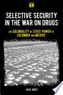 Selective Security in the War on Drugs