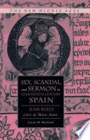 Sex, Scandal, and Sermon in Fourteenth-Century Spain