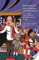 Shakespeare y otros clásicos contemporáneos: una mirada shakespeariana al teatro mexicano actual