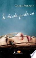 Si decido quedarme / If I Stay