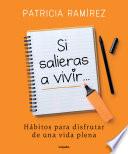 Si salieras a vivir... / If You Went Out and Lived