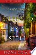 Silenced by a Spell (A Lacey Doyle Cozy Mystery—Book 7)