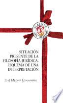 Situación presente de la filosofía jurídica