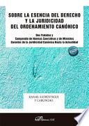 Sobre la Esencia del Derecho y la Juridicidad del Ordenamiento Canónico