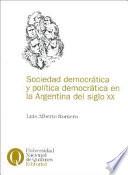 Sociedad democrática y política democrática en la Argentina del siglo XX