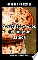 Sociedad y leyes del imperio azteca