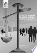 Sociología del campo jurídico en Colombia