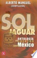 Sol Jaguar: Antologia de Cuentos Sobre Mexico