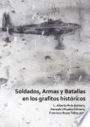 Soldados, Armas y Batallas en los grafitos históricos