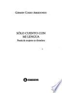 Sólo cuento con mi lengua