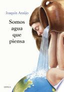 Somos agua que piensa