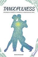 Tangofulness