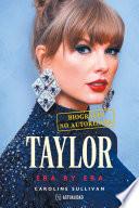 Taylor: Era by Era